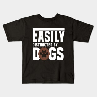 easily distracted by dogs shirt Kids T-Shirt